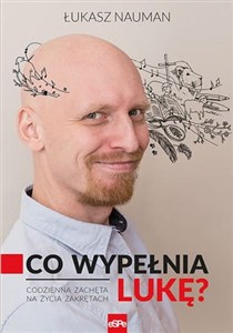 Co wypełnia Lukę Codzienna zachęta do życia na zakrętach Bookshop