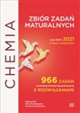 Chemia zbiór zadań maturalnych lata 2010-2021 poziom rozszerzony 966 zadań CKE z rozwiązaniami books in polish