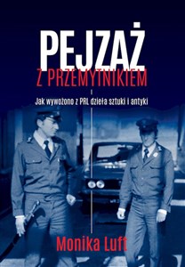 Pejzaż z przemytnikiem Jak wywożono z PRL dzieła sztuki i antyki polish usa