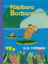 Kapibara Barbara  - Eliza Piotrowska Polish Books Canada