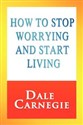 How to Stop Worrying and Start Living - Polish Bookstore USA