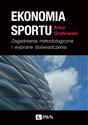 Ekonomia sportu Zagadnienia metodologiczne i wybrane doświadczenia Polish Books Canada