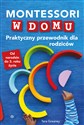 Montessori w domu Praktyczny przewodnik dla rodziców Od narodzin do 3 roku życia polish usa