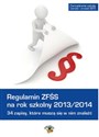 Regulamin ZFŚS na rok szkolny 2013/2014. 34 Zapisy, które muszą się w nim znaleźć 