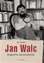 Jan Walc Biografia opozycjonisty - Jan Olaszek books in polish