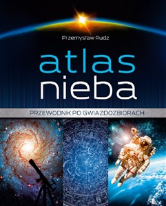 Atlas nieba Przewodnik po gwiazdozbiorach online polish bookstore