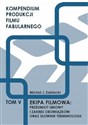 Ekipa filmowa: przedmiot umowy i zakres.. T.5  pl online bookstore