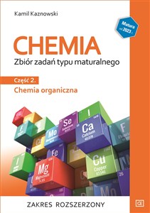 Chemia Zbiór zadań typu maturalnego Część 2 Chemia organiczna Zakres rozszerzony Szkoła ponadpodstawowa Polish Books Canada