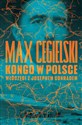 Kongo w Polsce Włóczęgi z Josephem Conradem - Max Cegielski