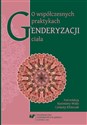 O współczesnych praktykach genderyzacji ciała  books in polish