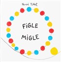 Figle migle  - Herve Tullet