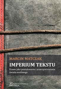 Imperium tekstu Prawo jako postulowanie i urzeczywistnianie świata możliwego to buy in Canada