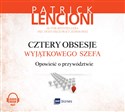 [Audiobook] Cztery obsesje wyjątkowego szefa Opowieść o przywództwie - Polish Bookstore USA