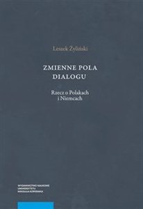 Zmienne pola dialogu Rzecz o Polakach i Niemcach books in polish