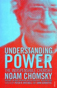 Understanding Power: The Indispensable Chomsky  