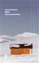 Białe Zimna wyspa Spitsbergen - Ilona Wiśniewska