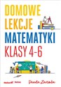 Domowe lekcje matematyki Klasy 4-6 books in polish