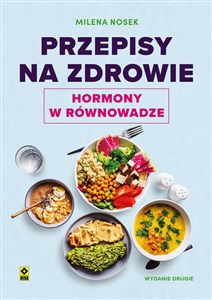 Przepisy na zdrowie Hormony w równowadze Polish Books Canada
