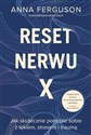 Reset nerwu X. Jak skutecznie poradzić sobie z lękiem, stresem i traumą  Polish Books Canada