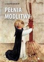 Pełnia modlitwy - o. Jacek Woroniecki