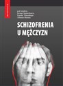 Schizofrenia u mężczyzn - Polish Bookstore USA