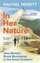 In Her Nature How Women Break Boundaries in the Great Outdoors pl online bookstore