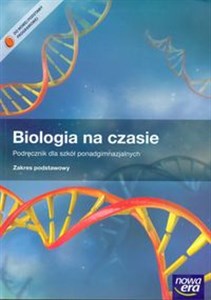 Biologia na czasie Podręcznik Zakres podstawowy Szkoła ponadgimnazjalna polish books in canada