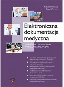 Elektroniczna dokumentacja medyczna Wdrożenie i prowadzenie w placówce medycznej books in polish