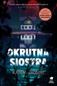 Okrutna siostra - Karen Dionne