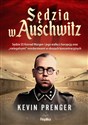 Sędzia w Auschwitz Sędzia SS Konrad Morgen i jego walka z korupcją oraz „nielegalnymi Polish bookstore