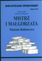 Biblioteczka Opracowań Mistrz i Małgorzata Michaiła Bułhakowa Zeszyt nr 10 online polish bookstore