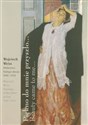 Piękno do mnie przyszło Beauty came to me Wojciech Weiss Malarstwo białego okresu 1905-1912. Wydanie dwujęzyczne Polish Books Canada