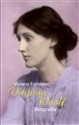 Virginia Woolf Opowieść biograficzna  