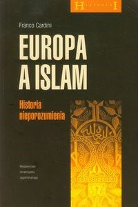 Europa a islam Historia nieporozumienia online polish bookstore