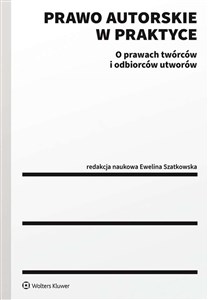 Prawo autorskie w praktyce O prawach twórców i odbiorców utworów Polish bookstore