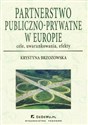Partnerstwo publiczno-prywatne w Europie cele, uwarunkowania, efekty to buy in USA