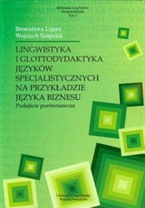 Lingwistyka i glottodydaktyka języków specjalistycznych na przykładzie języka biznesu Tom 3 Podejście porównawcze online polish bookstore