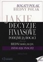 Jaki decyzje finansowe podejmuja bogaci i dlaczego biedni robią błędy, działając inaczej - Andrzej Fesnak