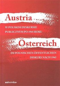 Austria w polskim dyskursie publicznym po 1945 roku chicago polish bookstore