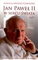 Jan Paweł II w sercu świata - Angelo Comastri