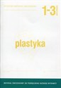 Plastyka 1-3 Dotacyjny materiał ćwiczeniowy Gimnazjum Polish bookstore