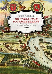 Od ujścia Wisły po Morze Czarne Tom 1 Polish Books Canada