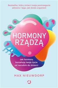 Hormony rządzą Jak hormony kształtują twoje życie od narodzin do śmierci to buy in Canada