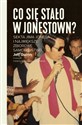 Co się stało w Jonestown? Sekta Jima Jonesa i największe zbiorowe samobójstwo in polish