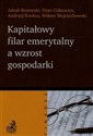 Kapitałowy filar emerytalny a wzrost gospodarki Polish bookstore