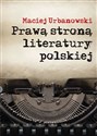 Prawą stroną literatury polskiej Szkice i portrety - Maciej Urbanowski to buy in USA