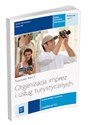 Organizacja imprez i usług turystycznych Turystyka Tom 5 Podręcznik Część 1 Technik obsługi turystycznej. Kwalifikacja T.13 - Maria Peć, Iwona Michniewicz