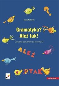 Gramatyka? Ależ tak Ćwiczenia gramatyczne dla poziomu A2. Język polski dla cudzoziemców Polish Books Canada