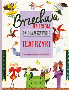 Brzechwa dzieciom Dzieła wszystkie Teatrzyki pl online bookstore