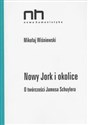 Nowy Jork i okolice O twórczości Jamesa Schuylera - Mikołaj Wiśniewski